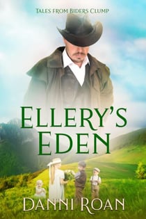 Ellery's Eden - Tales from Biders Clump, #12