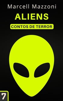 Aliens - Contos De Terror, #7