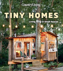Country Living Tiny Homes - Living Big in Small Spaces