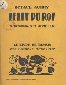 Le lit du roi - Casanova, Louis XV et Mlle de Romans. Avec 28 bois originaux de Renefer
