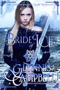 Bride of Ice - The Warrior Daughters of Rivenloch, #2
