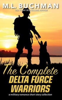 The Complete Delta Force Warriors - Delta Force Short Stories, #13
