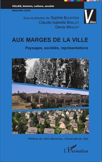 Aux marges de la ville - Paysages, sociétés, représentations