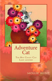 Adventure Cat - Crazy Cat Lady cozy mysteries, #8