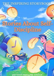 The Inspiring Story Book: Stories About Self-Discipline - Stories for Children