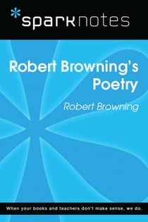 Robert Browning's Poetry (SparkNotes Literature Guide)