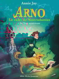 La Tour mystérieuse - Arno, le valet de Nostradamus - tome 5