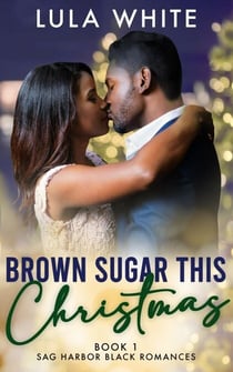 Brown Sugar This Christmas - Sag Harbor Black Romances, #1
