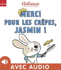 Merci pour les crêpes, Jasmin ! - Merci pour les crêpes, Jasmin !