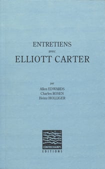 Entretiens avec Elliott Carter