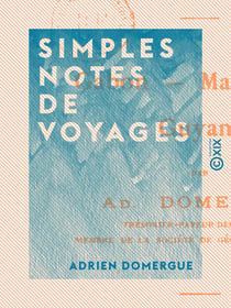 Simples notes de voyages - Gabon, Madagascar, Guyane
