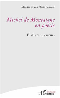 Michel de Montaigne en poésie - Essais et .... erreurs