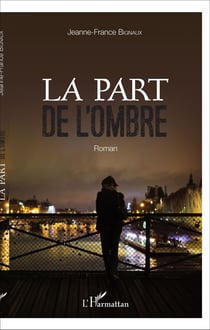 La part de l'ombre - Roman