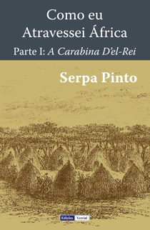 Como Eu Atravessei África - Primeira Parte - A Carabina d'El-Rei