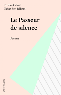 Le Passeur de silence - Poèmes