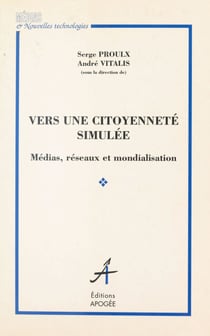 Vers une citoyenneté simulée : Médias, réseaux et mondialisation