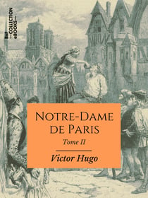 Notre-Dame de Paris - Tome II