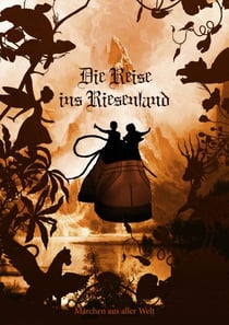 Die Reise ins Riesenland - Märchen aus aller Welt