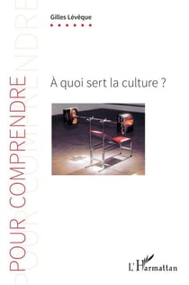 À quoi sert la culture ?