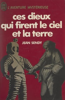 Ces dieux qui firent le ciel et la Terre - Le roman de la Bible