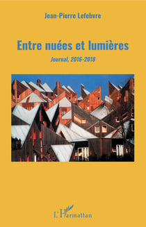 Entre nuées et lumières - Journal, 2016-2018