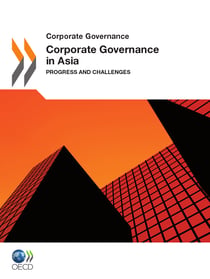 Corporate Governance in Asia 2011 - Progress and Challenges