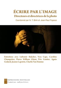 Écrire par l’image - Directeurs et directrices de la photo