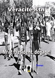 Mr le Président, Dégage!