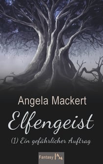 Elfengeist (1) - Ein gefährlicher Auftrag