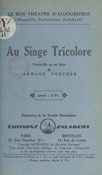 Au singe tricolore - Vaudeville en un acte