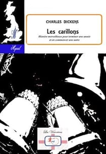 Les carillons - Histoire merveilleuse pour terminer une année et en commencer une autre