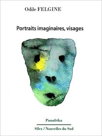 Portraits imaginaires, visages - Poèmes et peintures