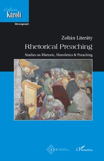 Rhetorical Preaching - Studies on Rhetoric, Homiletics &amp; Preaching