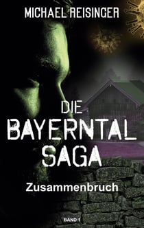 Die Bayerntal Saga - Zusammenbruch