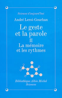 Le Geste et la Parole - tome 2 - La mémoire et les rythmes