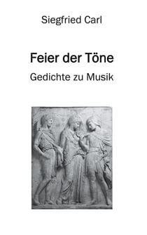 Feier der Töne - Gedichte zu Musik