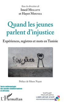Quand les jeunes parlent d'injustice - Expériences, registres et mots en Tunisie