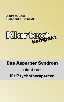 Klartext kompakt - Das Asperger Syndrom - nicht nur für Psychotherapeuten