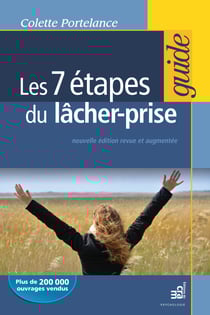 Les 7 étapes du lâcher prise - Nouvelle édition revue et augmentée