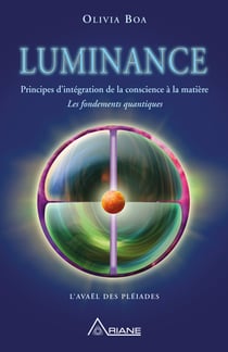 Luminance - Principe d’intégration de la conscience à la matière – l'Avaël des Pléiades