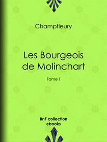 Les Bourgeois de Molinchart - Tome I