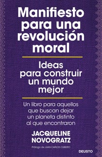 Manifiesto para una revolución moral - Ideas para construir un mundo mejor