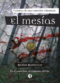 El mesías - Crónicas de una extinción voluntaria