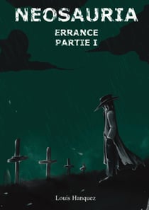 Neosauria Errance - Partie I