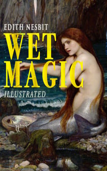Wet Magic (Illustrated) - Fantastic Adventures Series