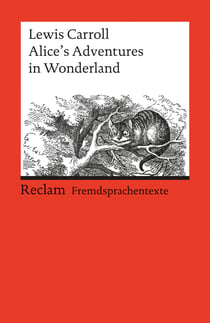 Alice's Adventures in Wonderland - Reclams Rote Reihe – Fremdsprachentexte