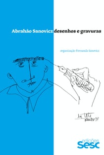 Abrahão Sanovicz - Desenhos e gravuras