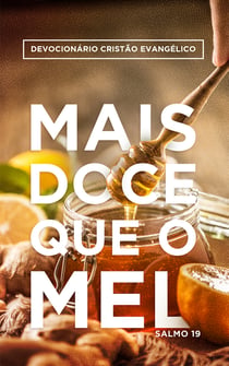 Devocionário Cristão Evangélico | Mais Doce que o Mel - Salmo 19