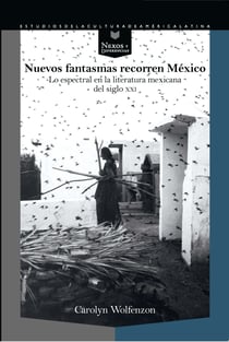 Nuevos fantasmas recorren México - lo espectral en la literatura mexicana del siglo XXI