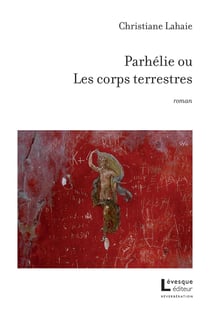 Parhe´lie ou Les corps terrestres